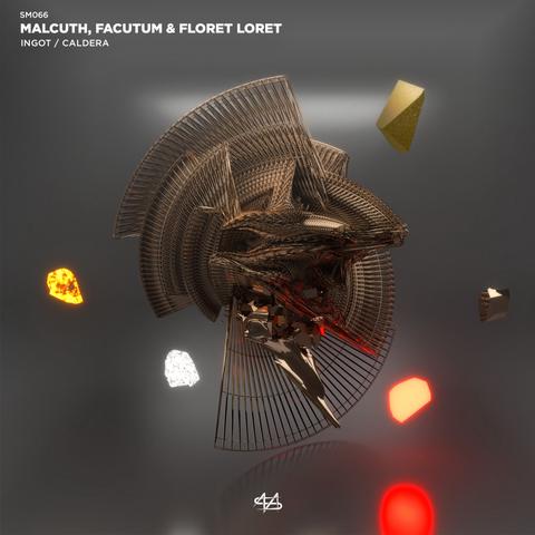 Malcuth & Facutum & Floret Loret - Ingot